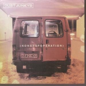 画像: DUST JUNKYS /NON STOP OPERATION [12"]