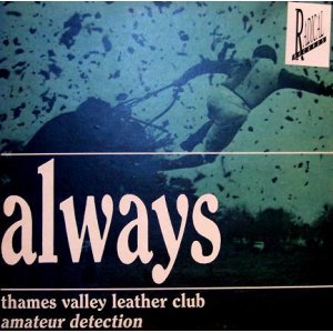 画像: ALWAYS /THAMES VALLEY LEATHER CLUB [10"]