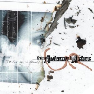 画像: FROM AUTUMN TO ASHES /TOO BAD YOU'RE BEAUTIFUL [CD]