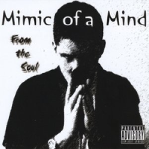 画像: MIMIC OF A MIND /FROM THE SOUL [CDR]