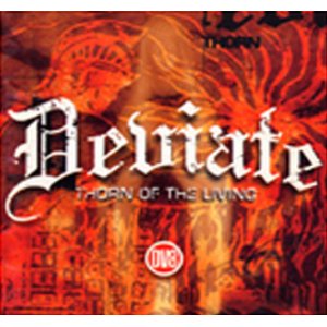 画像: DEVIATE /THORN OF THE LIVING [CD]