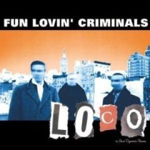 画像: FUN LOVIN' CRIMINALS /LOCO [CD]