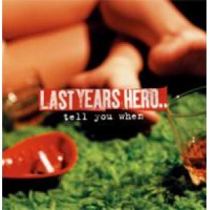 画像: LAST YEARS HERO /TELL YOU WHEN [CD]