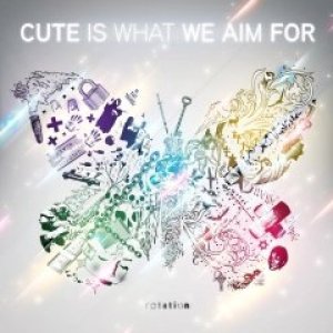 画像: CUTE IS WHAT WE AIM FOR /ROTATION [CD]