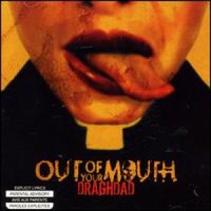 画像: OUT OF YOUR MOUTH /DRAGHDAD [CD]