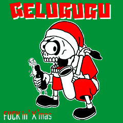 画像1: GELUGUGU /FUCK IN' X'MAS [7"]