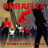 画像1: BOBAFLEX /PRIMITIVE EPIC [CD]