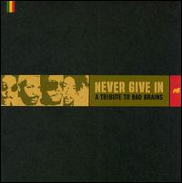 画像1: V.A. /NEVER GIVE IN : A TRIBUTE TO BAD BRAINS [CD]