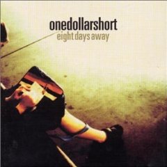 画像1: ONE DOLLAR SHORT /EIGHT DAYS AWAY [CD]